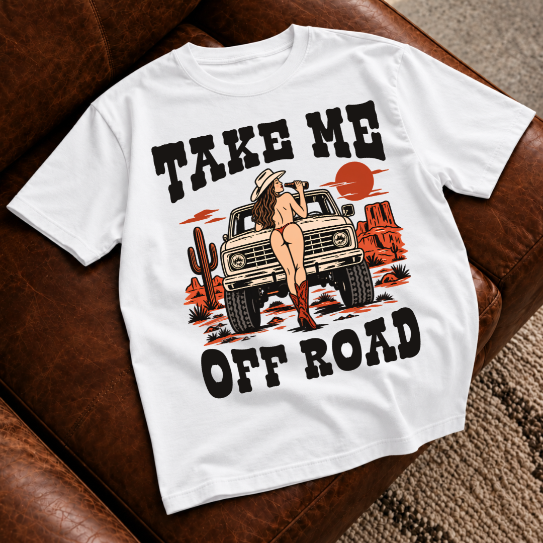 Take Me Off Road T-Shirt