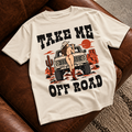 Take Me Off Road T-Shirt