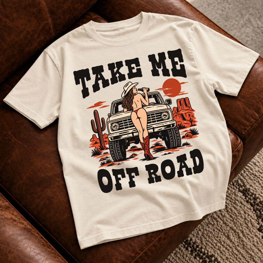 Take Me Off Road T-Shirt