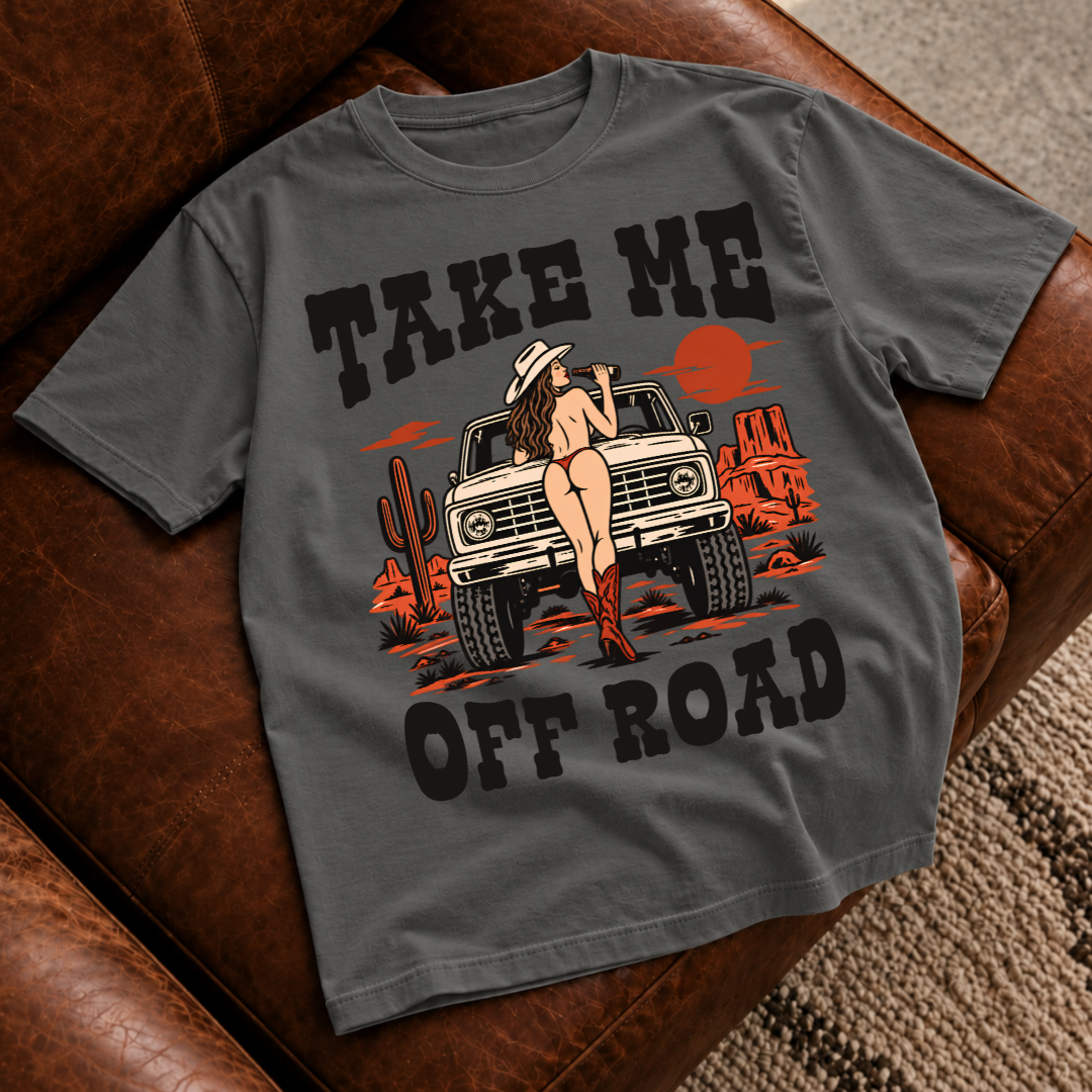 Take Me Off Road T-Shirt